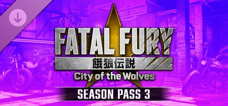 FATAL FURY: City of the Wolves - Season Pass 3 FATAL FURY: City of the Wolves - Season Pass 3 cover art