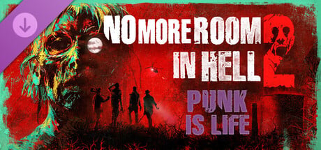 No More Room in Hell 2 - Punk is Life Pack No More Room in Hell 2 - Punk is Life Pack cover art