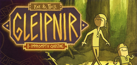 tiny & Tall: Gleipnir