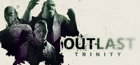 Outlast Trinity