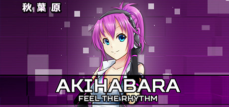 Akihabara - Feel the Rhythm Steam Key cover art