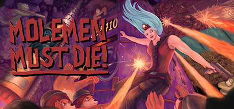 Molemen Must Die!