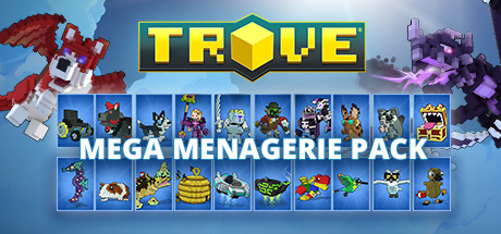 Trove - Mega Menagerie Pack