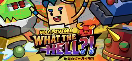 Holy Potatoes! What the Hell?!