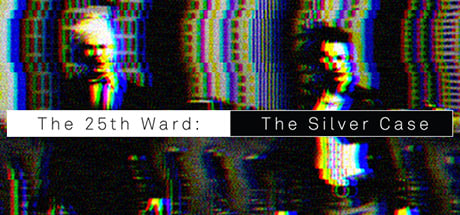 The 25th Ward: The Silver Case / シルバー事件２５区 Steam Key cover art