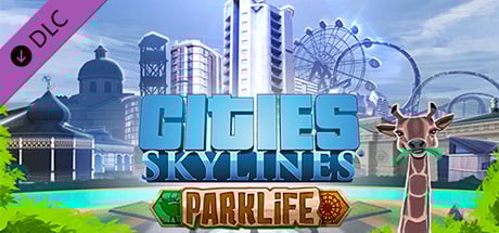 Cities: Skylines - Parklife