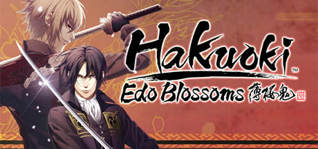 Hakuoki: Edo Blossoms / 薄桜鬼 真改　花ノ章 / 薄櫻鬼 真改　華之章