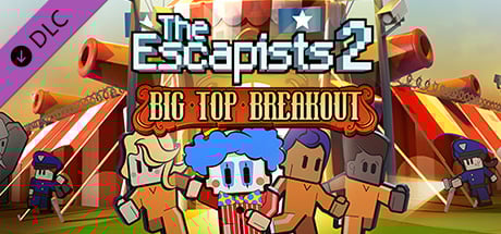 The Escapists 2 - Big Top Breakout