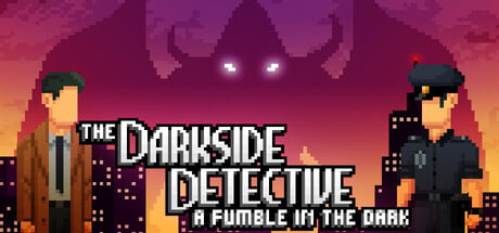 The Darkside Detective: A Fumble in the Dark Steam Key cover art