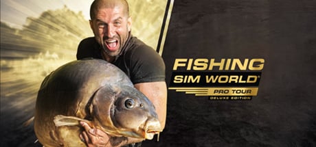 Fishing Sim World: Pro Tour Deluxe Edition Fishing Sim World: Pro Tour Deluxe Edition cover art