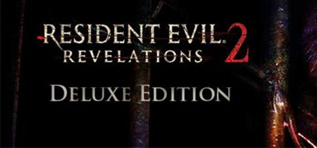 Resident Evil Revelations 2 / Biohazard Revelations 2 Deluxe Edition