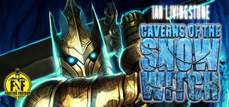 Caverns of the Snow Witch (Fighting Fantasy Classics)