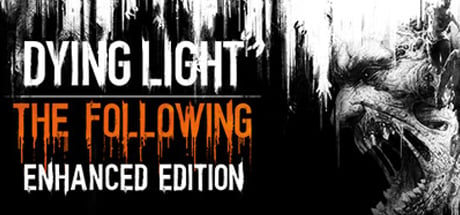 Dying Light: The Following - Enhanced Edition - Trailer 