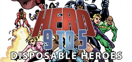 Hero 9 to 5: Disposable Heroes DRM-Free Download cover art