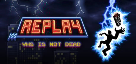 Replay - VHS is not dead Steam Key cover art