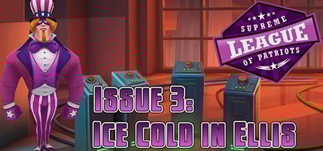 Supreme League of Patriots - Episode 3: Ice Cold in Ellis