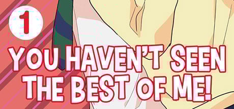 You Haven't Seen The Best Of Me! Vol. 1