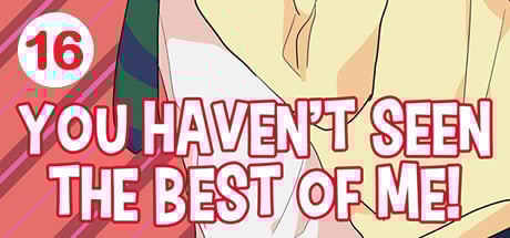 You Haven't Seen The Best Of Me! Vol. 16