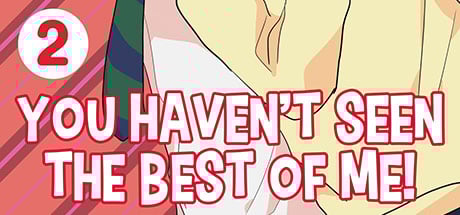 You Haven't Seen The Best Of Me! Vol. 2