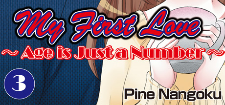 My First Love - Age is Just a Number Chapter 3