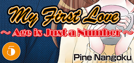 My First Love - Age is Just a Number Chapter 5