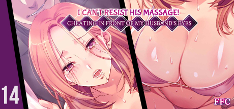I Can t Resist His Massage! Cheating in Front of My Husband s Eyes 14 DRM-Free Download cover art