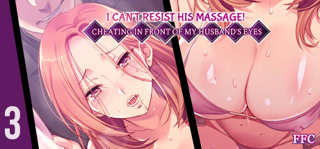 I Can t Resist His Massage! Cheating in Front of My Husband s Eyes 3 DRM-Free Download cover art