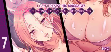 I Can t Resist His Massage! Cheating in Front of My Husband s Eyes 7 DRM-Free Download cover art