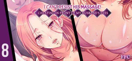 I Can t Resist His Massage! Cheating in Front of My Husband s Eyes 8 DRM-Free Download cover art
