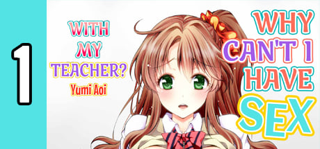 Why Can t I Have Sex With My Teacher? 1