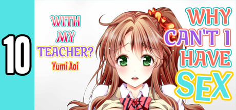Why Can t I Have Sex With My Teacher? 10