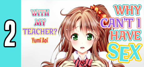 Why Can t I Have Sex With My Teacher? 2