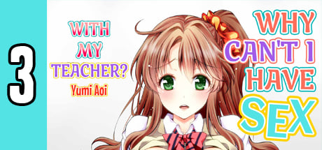 Why Can t I Have Sex With My Teacher? 3