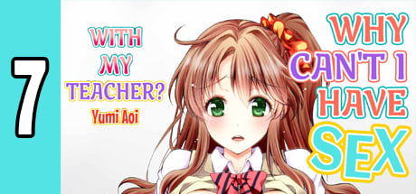 Why Can t I Have Sex With My Teacher? 7