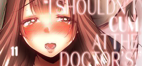I SHOULDNT CUM AT THE DOCTOR'S! 11 DRM-Free Download cover art