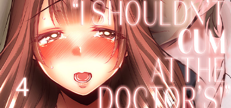 I SHOULDNT CUM AT THE DOCTOR'S! 4 DRM-Free Download cover art