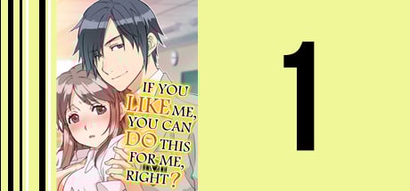 IF YOU LIKE ME YOU CAN DO THIS FOR ME, RIGHT? 1 DRM-Free Download cover art