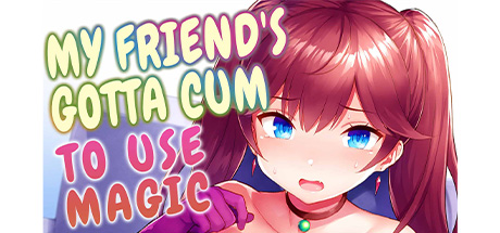 My Friend's Gotta Cum to Use Magic Chapter 1 DRM-Free Download cover art