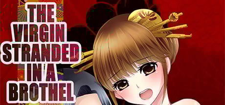 The Virgin Stranded in A Brothel -Forced into Prostitution- Chapter 2