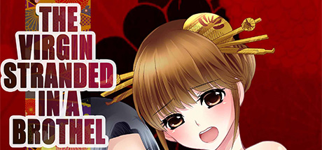 The Virgin Stranded in A Brothel -Forced into Prostitution- Chapter 3