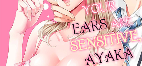 Your Ears Are Sensitive, Ayaka Chapter 5 DRM-Free Download cover art