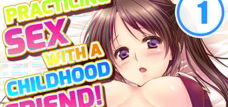 Practicing Sex with a Childhood Friend! 1 DRM-Free Download cover art