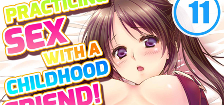 Practicing Sex with a Childhood Friend! 11 DRM-Free Download cover art