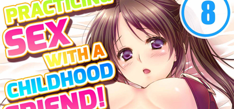 Practicing Sex with a Childhood Friend! 8 DRM-Free Download cover art