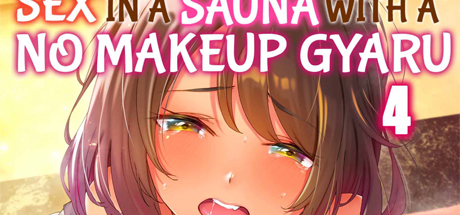 Sex in a Sauna With a No Makeup Gyaru 4 DRM-Free Download cover art