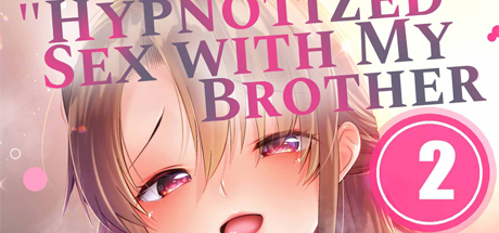 Hypnotized Sex with My Brother 2