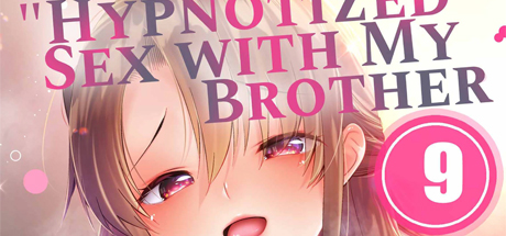 Hypnotized Sex with My Brother 9