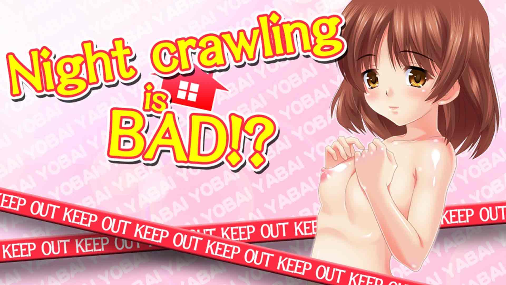 Night crawling is BAD!? image