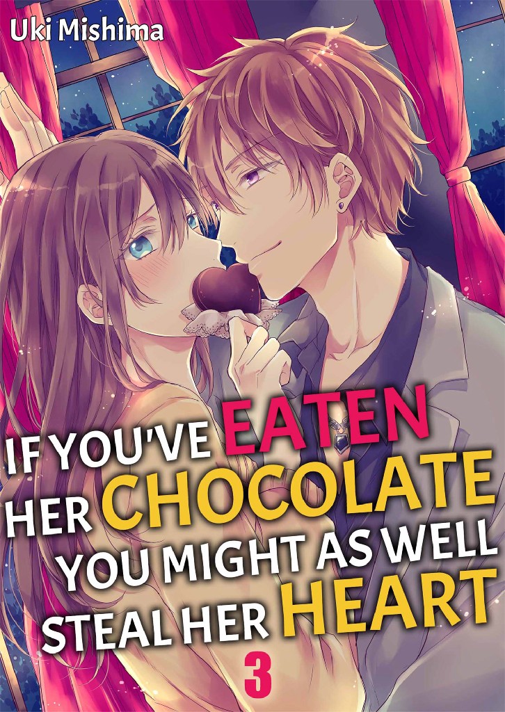 If You've Eaten Her Chocolate, You Might As Well Steal Her Heart 3 image