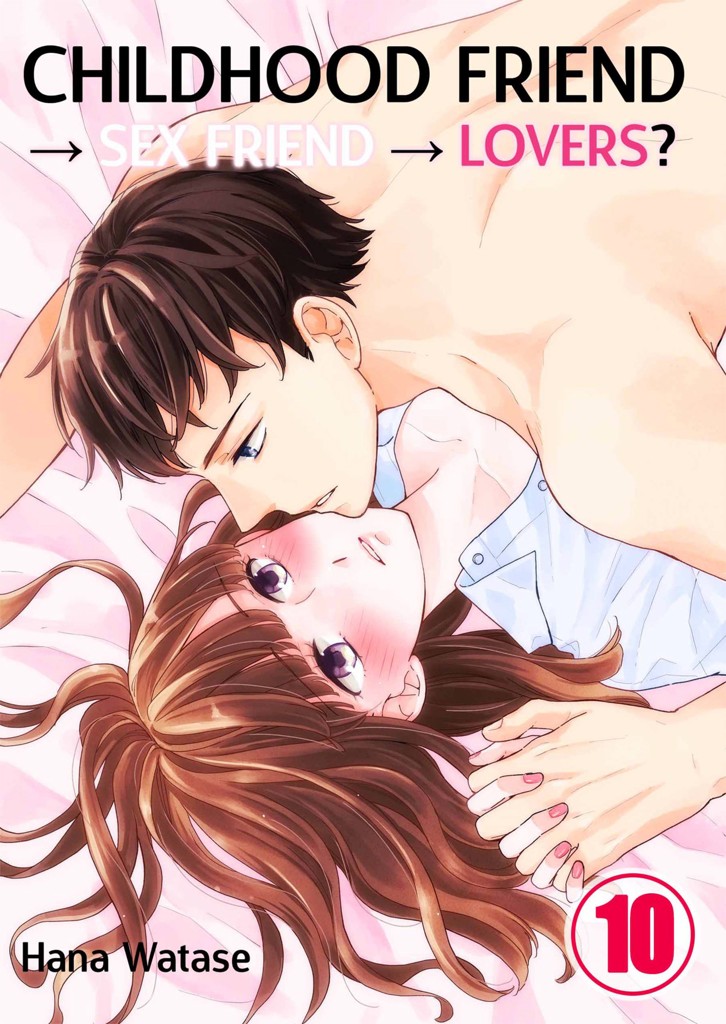 Childhood Friend → Sex Friend → Lovers? 10 image